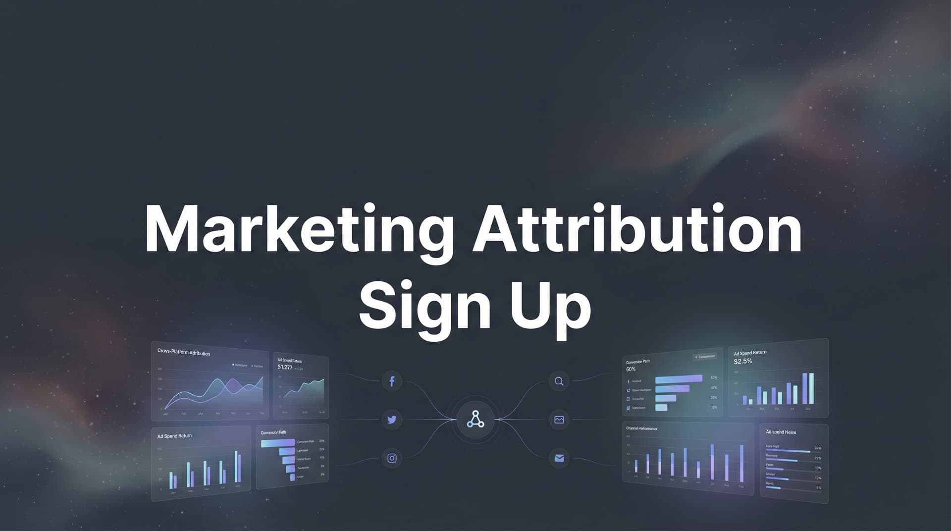 How to Sign Up for Marketing Attribution: Your Complete Setup Guide