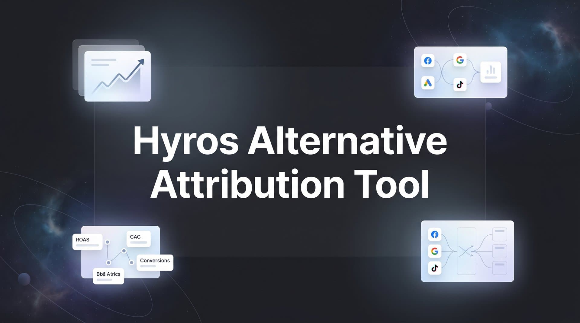 9 Best Hyros Alternatives for Marketing Attribution in 2026
