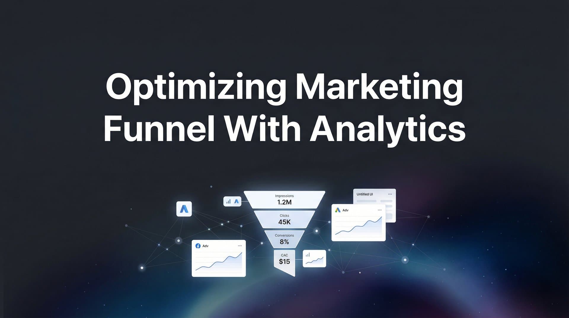 How to Optimize Your Marketing Funnel with Analytics: A 6-Step Framework