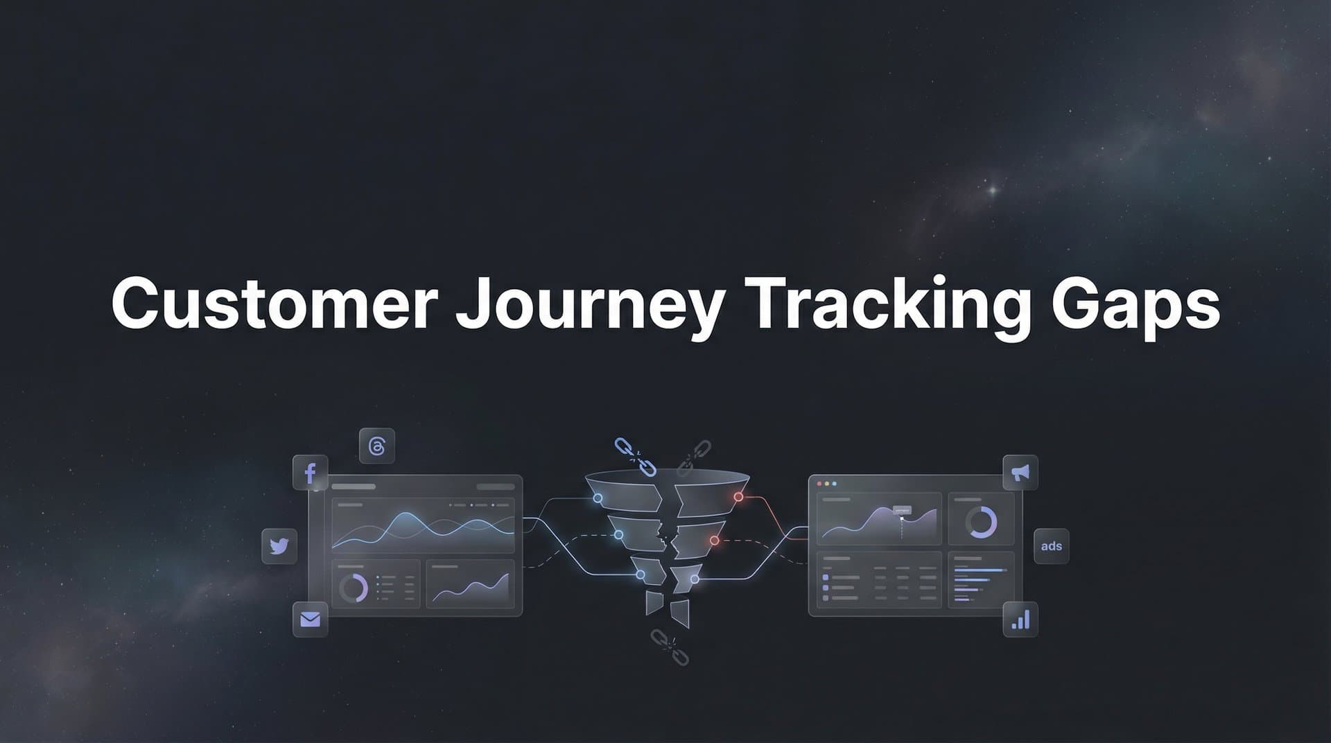 7 Proven Strategies to Close Customer Journey Tracking Gaps