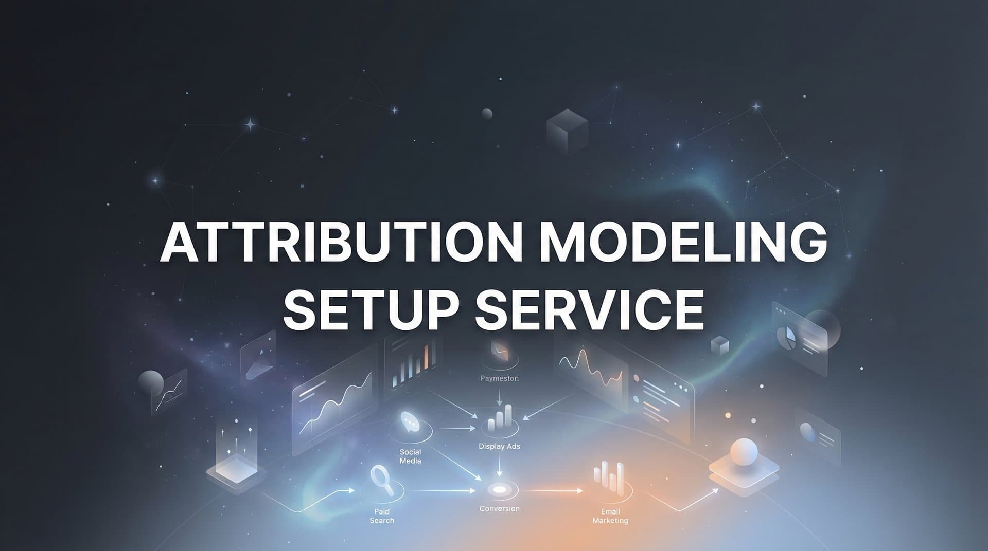 How to Set Up Attribution Modeling: A Complete Step-by-Step Guide for Marketers