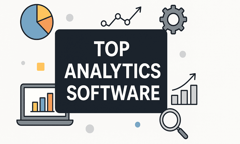Discover The 10 Top Analytics Software For Enhancing Your Marketing Strategy