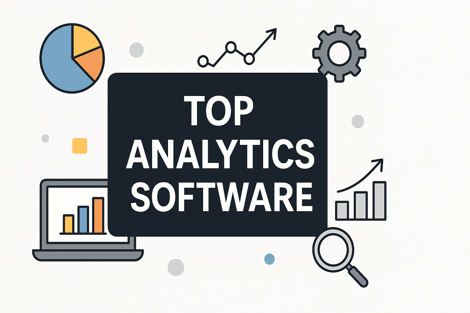 Discover The 10 Top Analytics Software For Enhancing Your Marketing Strategy
