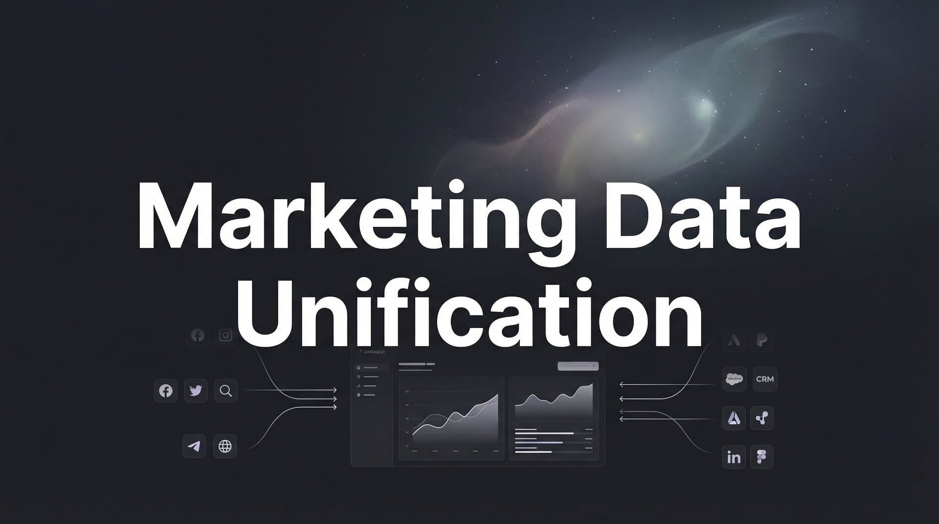 Marketing Data Unification: The Complete Guide to Connecting Your Marketing Stack