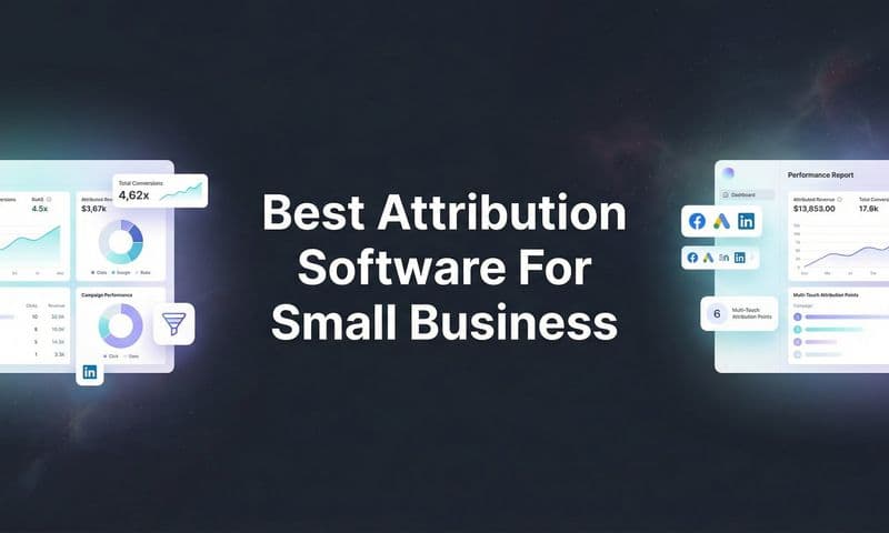 9 Best Attribution Software for Small Business in 2026
