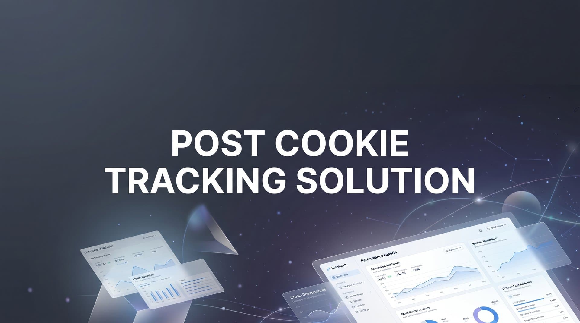 Post Cookie Tracking Solutions: How Modern Marketers Maintain Attribution Accuracy