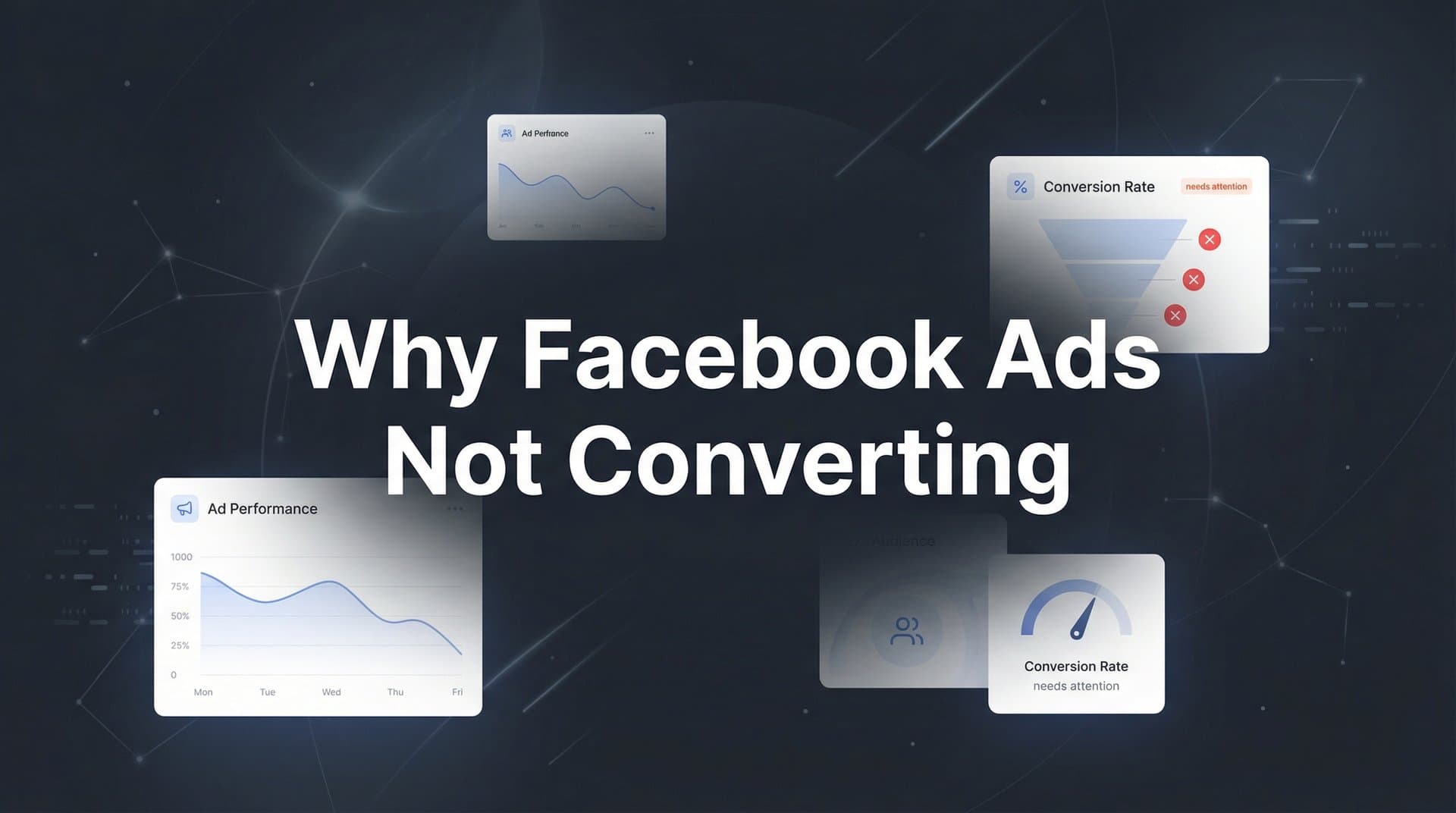 Why Facebook Ads Not Converting: 7 Hidden Reasons and How to Fix Them