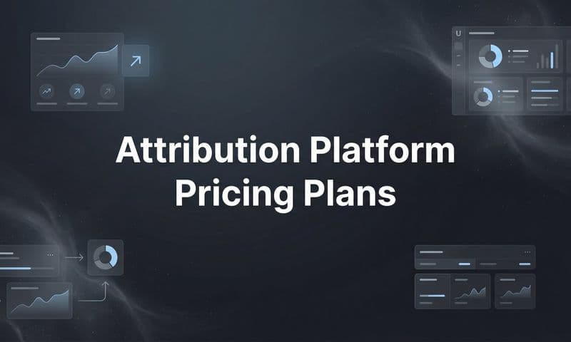 9 Best Attribution Platform Pricing Plans Compared for 2026