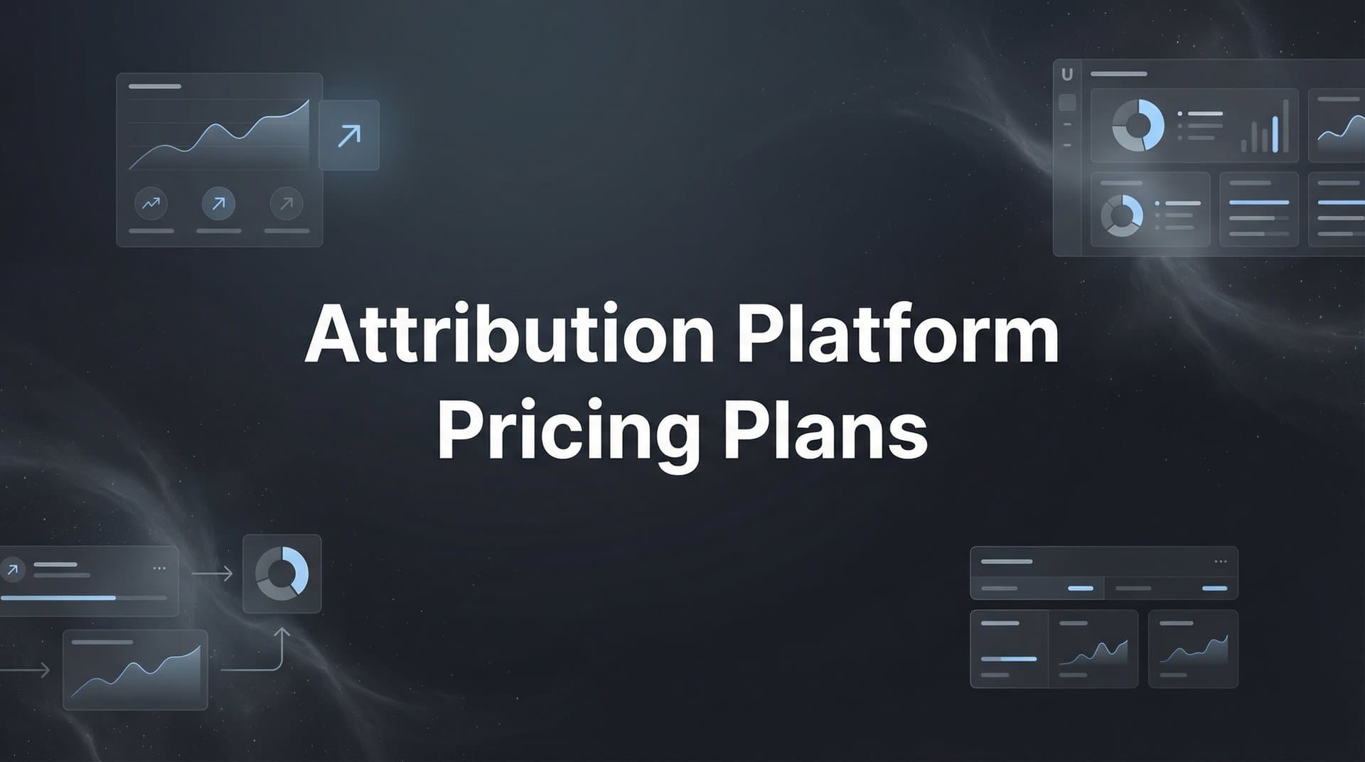 9 Best Attribution Platform Pricing Plans Compared for 2026