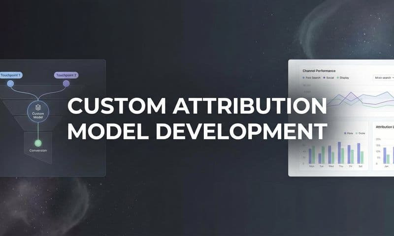 How to Build a Custom Attribution Model: A Step-by-Step Guide for Data-Driven Marketers