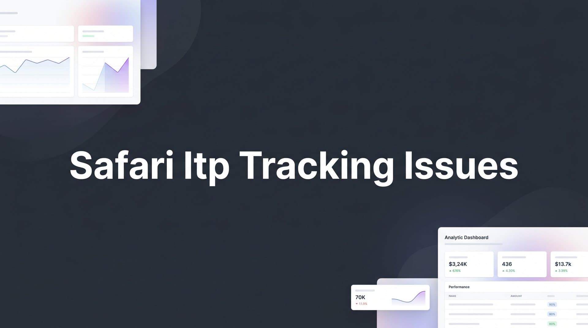 Safari ITP Tracking Issues: What They Are and How to Fix Them