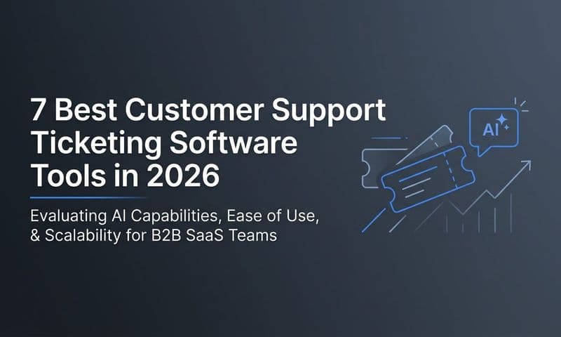 7 Best Customer Support Ticketing Software Tools in 2026