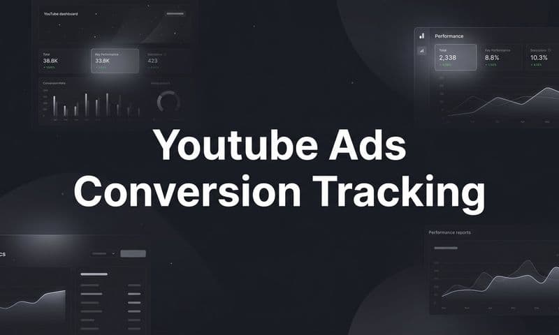 YouTube Ads Conversion Tracking: A Step-by-Step Setup Guide