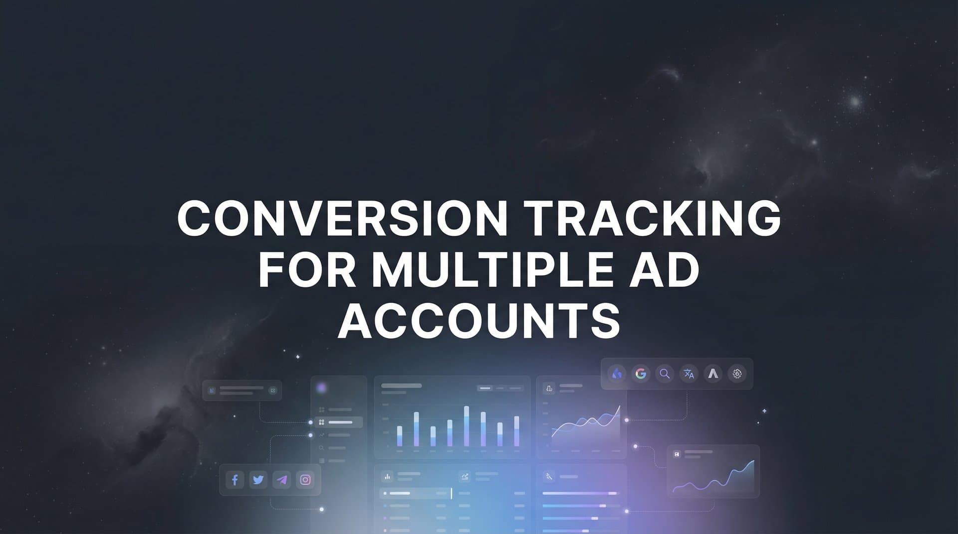 How to Set Up Conversion Tracking for Multiple Ad Accounts: A Complete Step-by-Step Guide