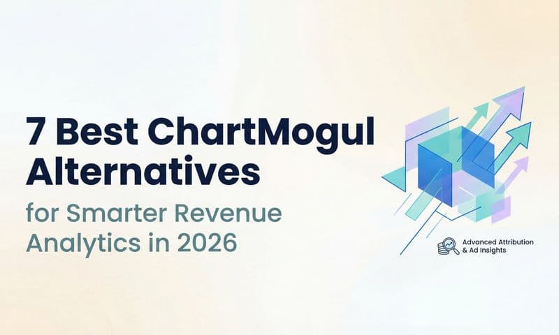 7 Best ChartMogul Alternatives for Smarter Revenue Analytics in 2026
