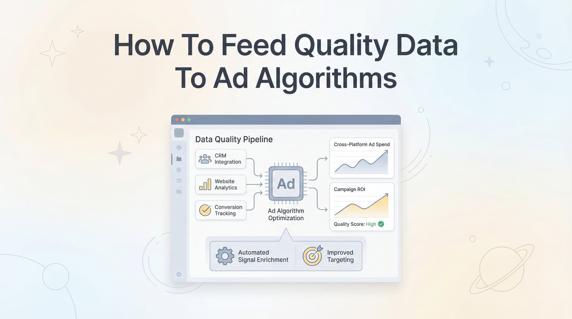How to Feed Quality Data to Ad Algorithms: A Step-by-Step Guide for Better Campaign Performance