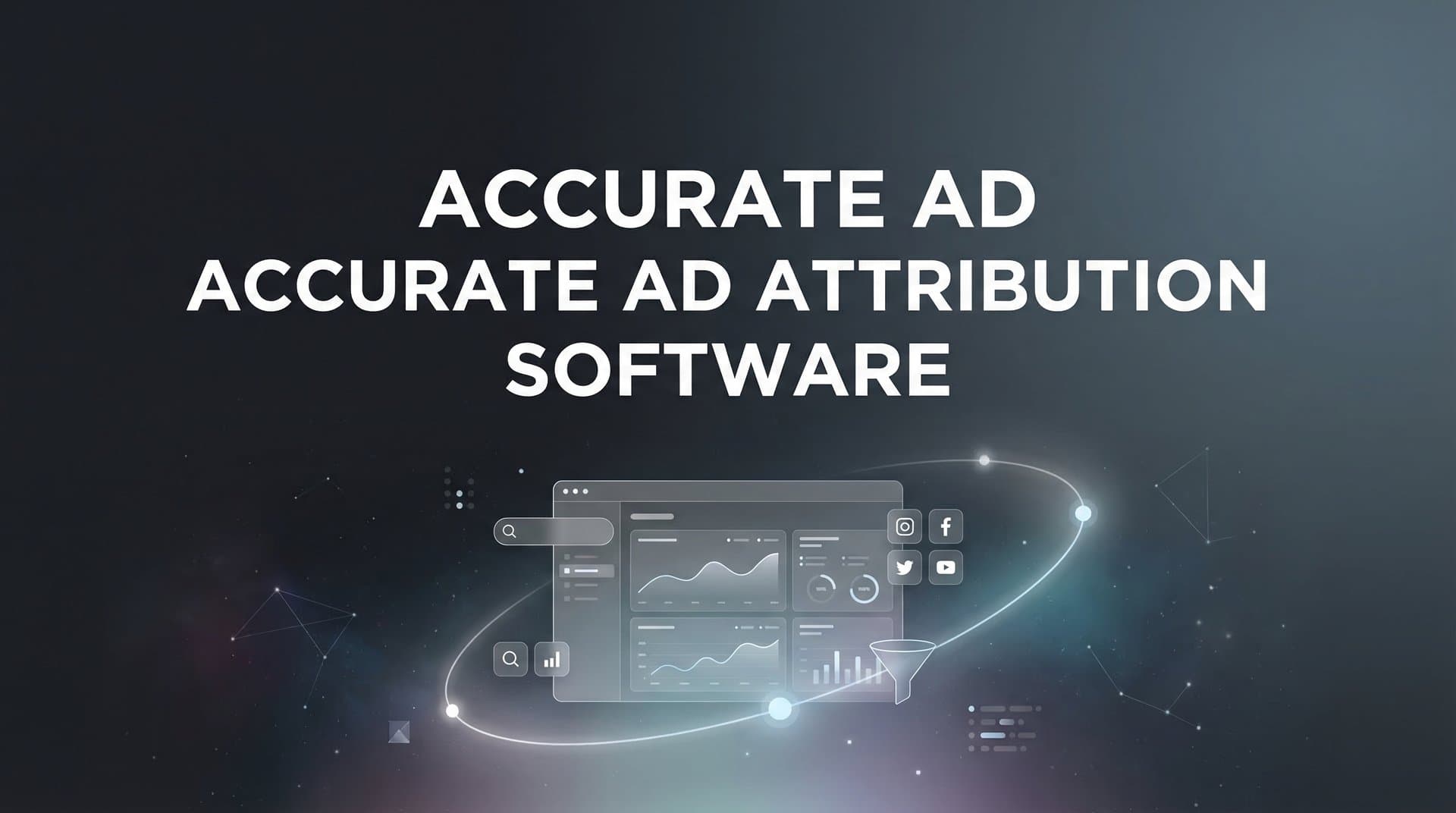 9 Best Accurate Ad Attribution Software Tools in 2026