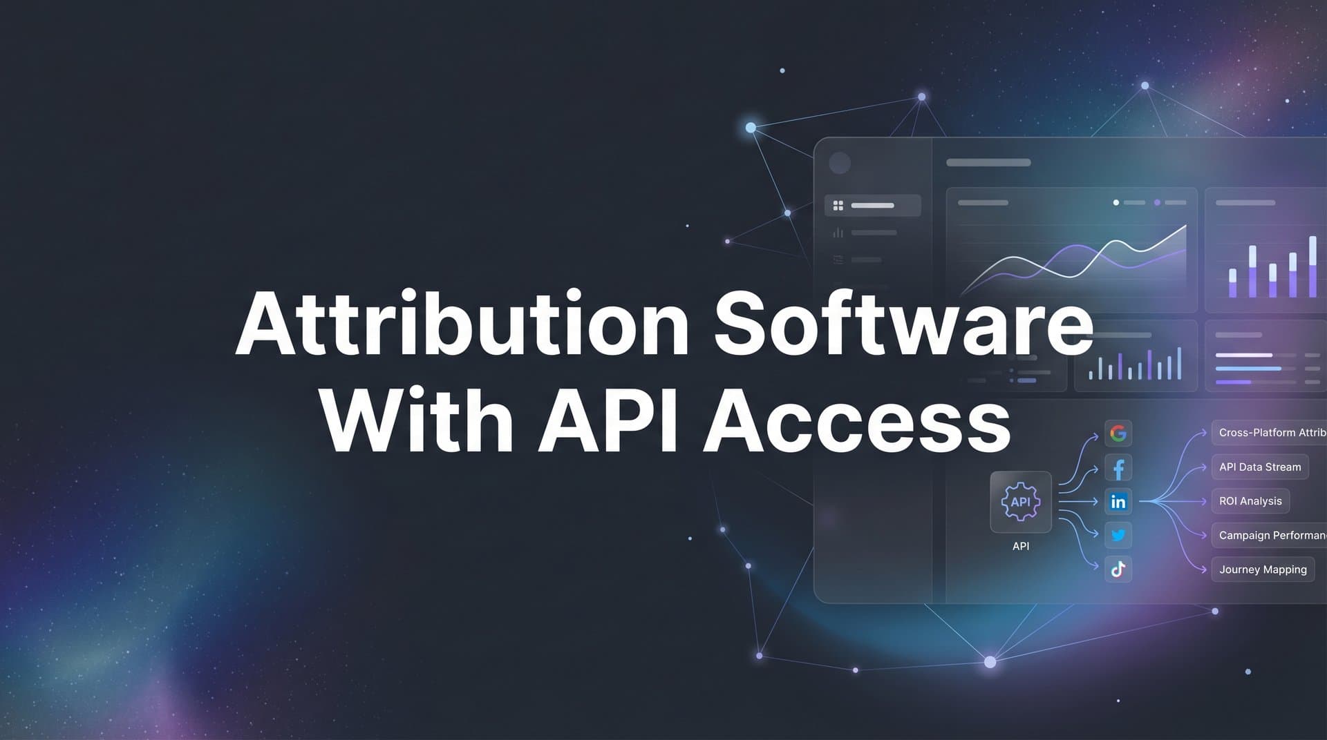 9 Best Attribution Software with API Access in 2026