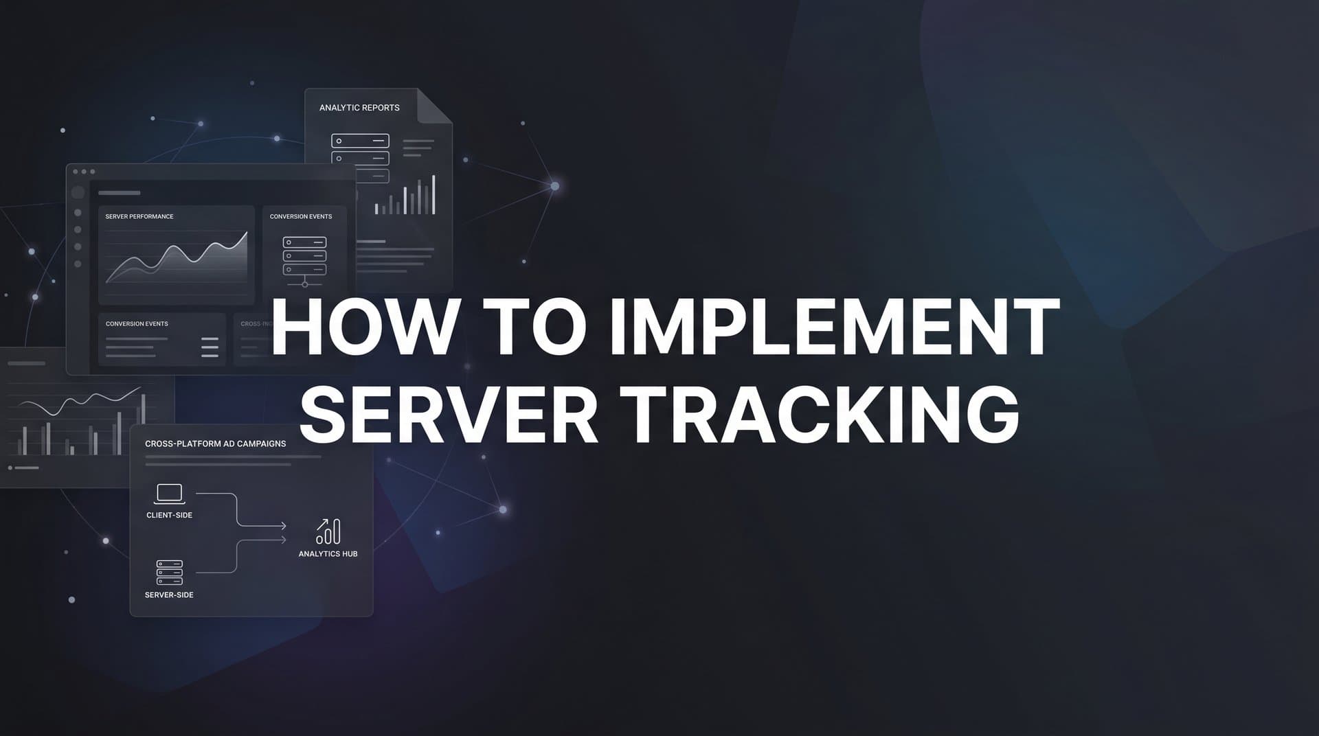How to Implement Server Tracking: A Step-by-Step Guide for Accurate Marketing Attribution