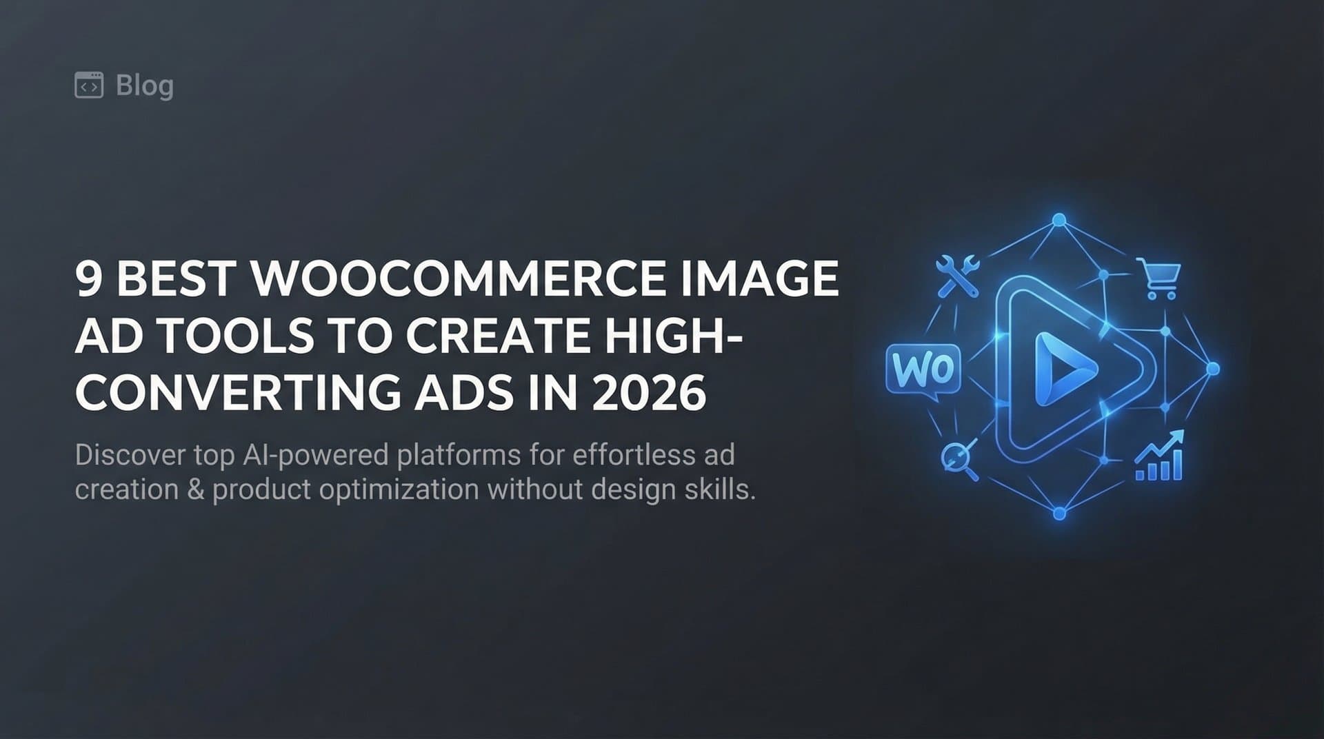 9 Best WooCommerce Image Ad Tools to Create High-Converting Ads in 2026
