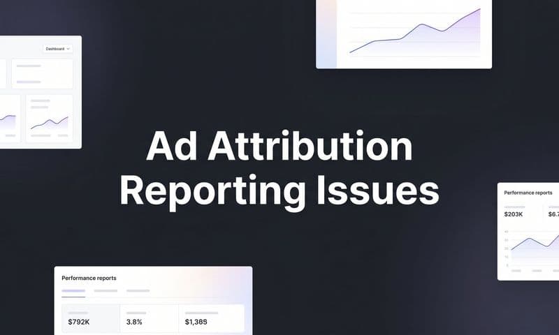 How to Fix Ad Attribution Reporting Issues: A Step-by-Step Guide