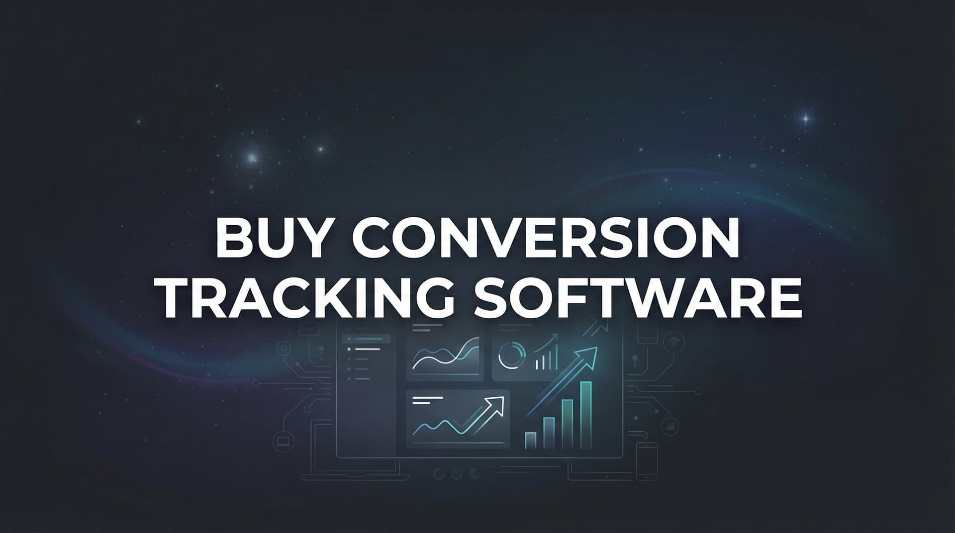 9 Best Conversion Tracking Software Solutions to Buy in 2026