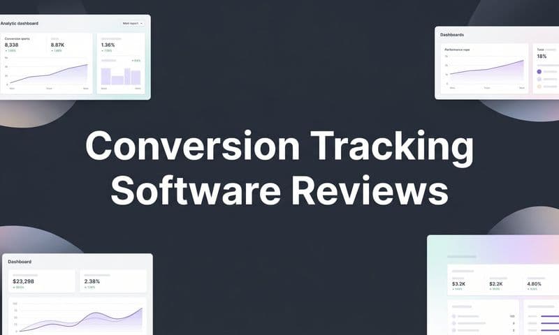 9 Best Conversion Tracking Software Tools Reviewed for 2026