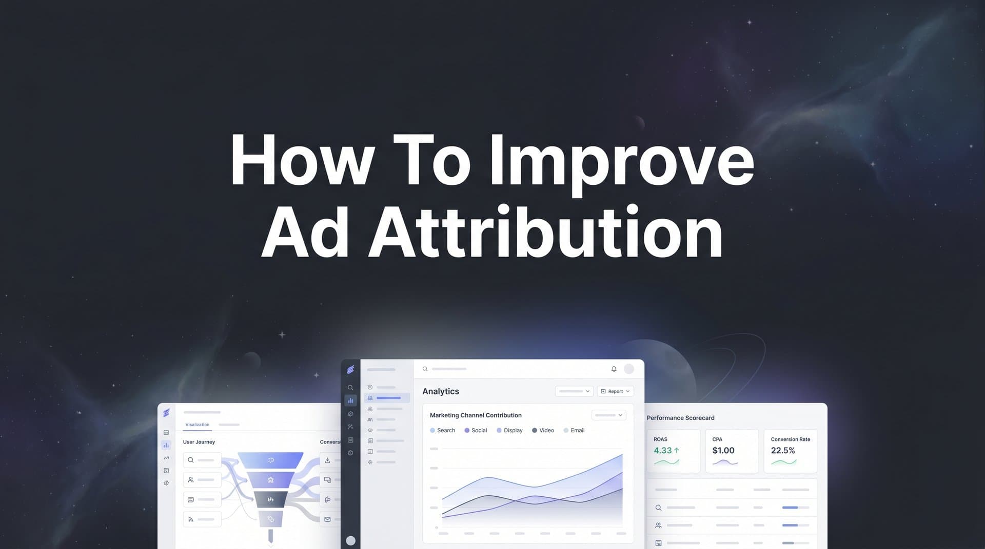 How to Improve Ad Attribution: A 6-Step Guide to Tracking What Actually Drives Revenue