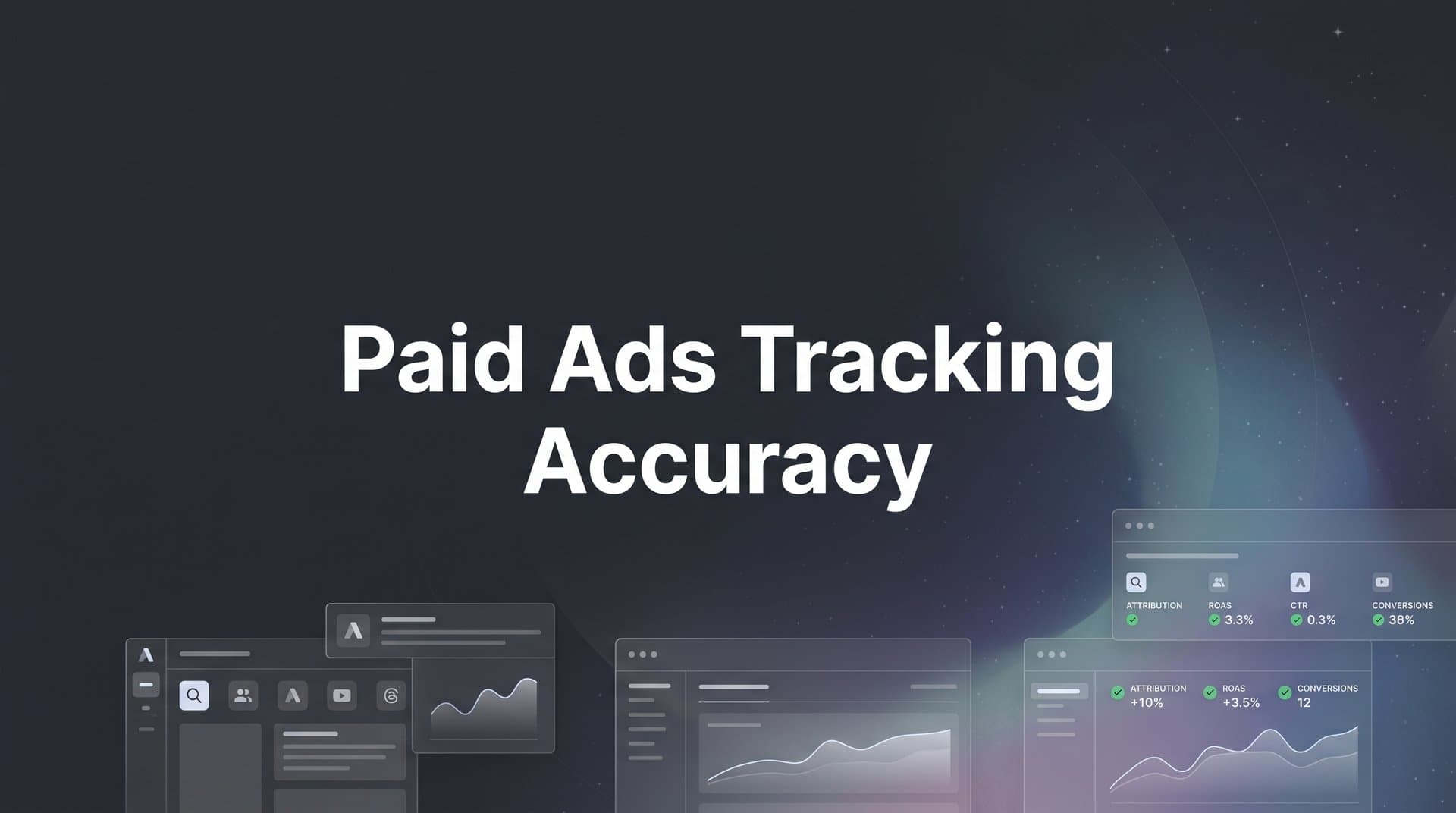 Paid Ads Tracking Accuracy: Why Your Data Is Wrong and How to Fix It