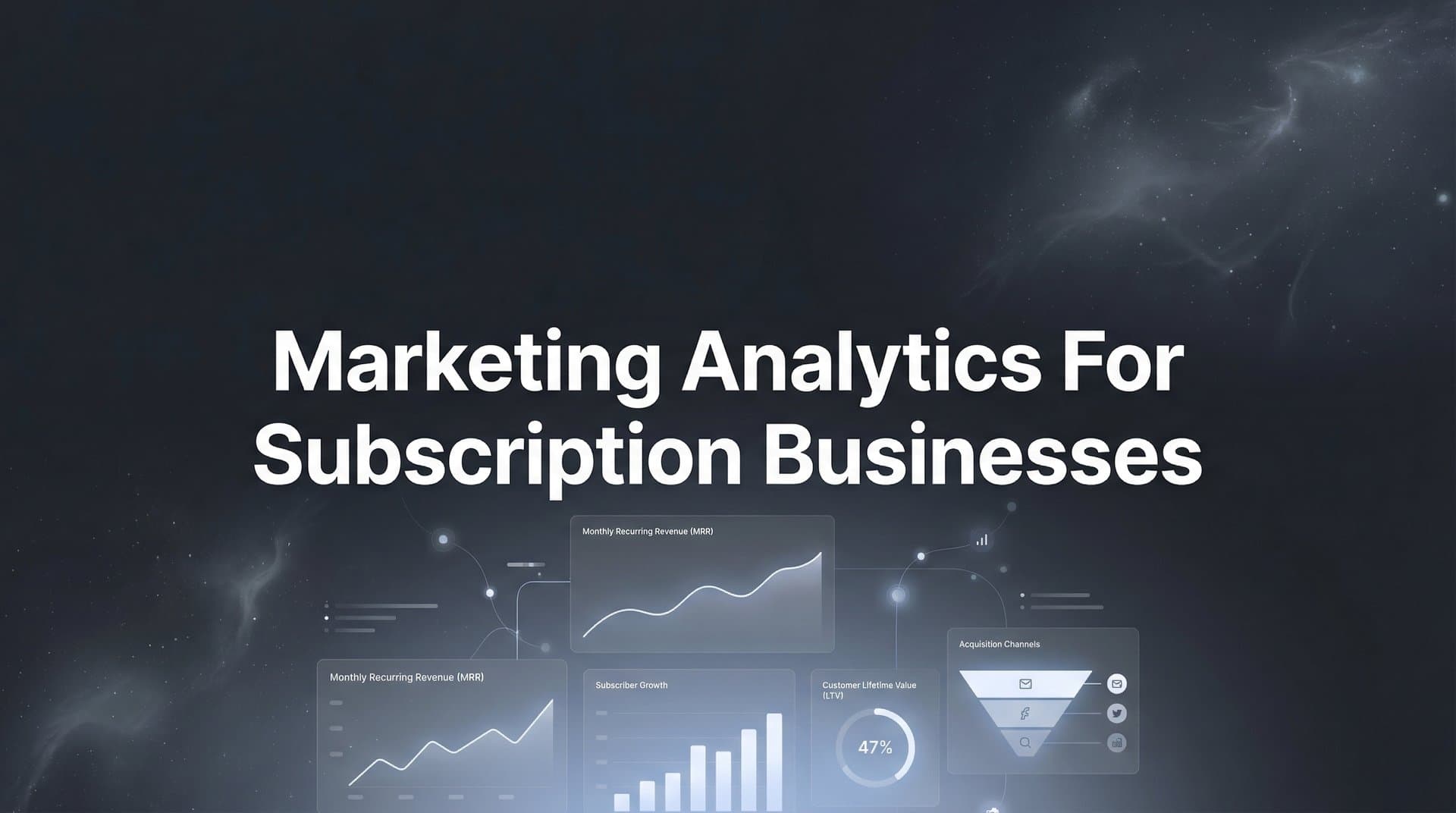 7 Proven Marketing Analytics Strategies for Subscription Businesses