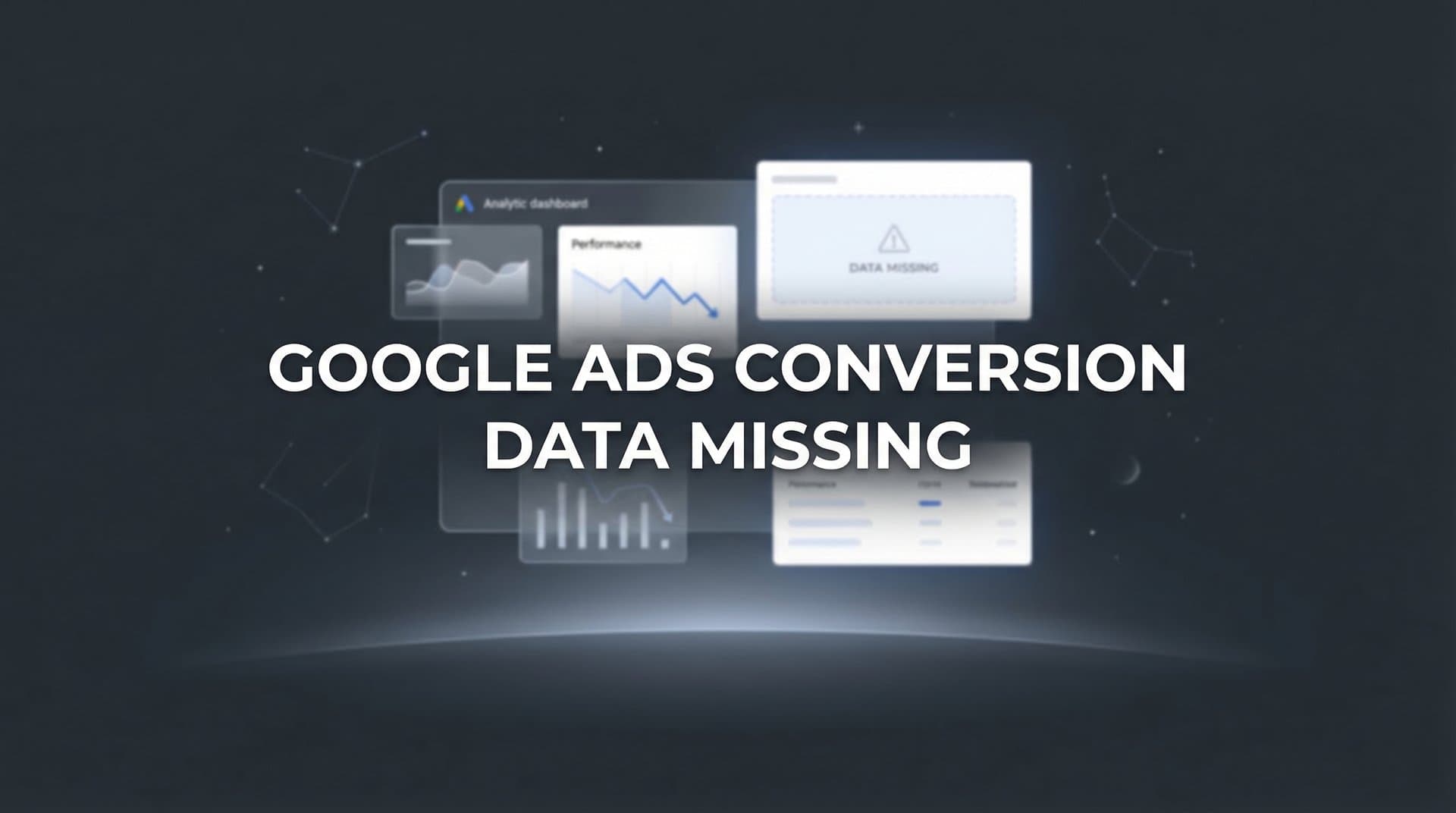 How to Fix Google Ads Conversion Data Missing: A Step-by-Step Troubleshooting Guide
