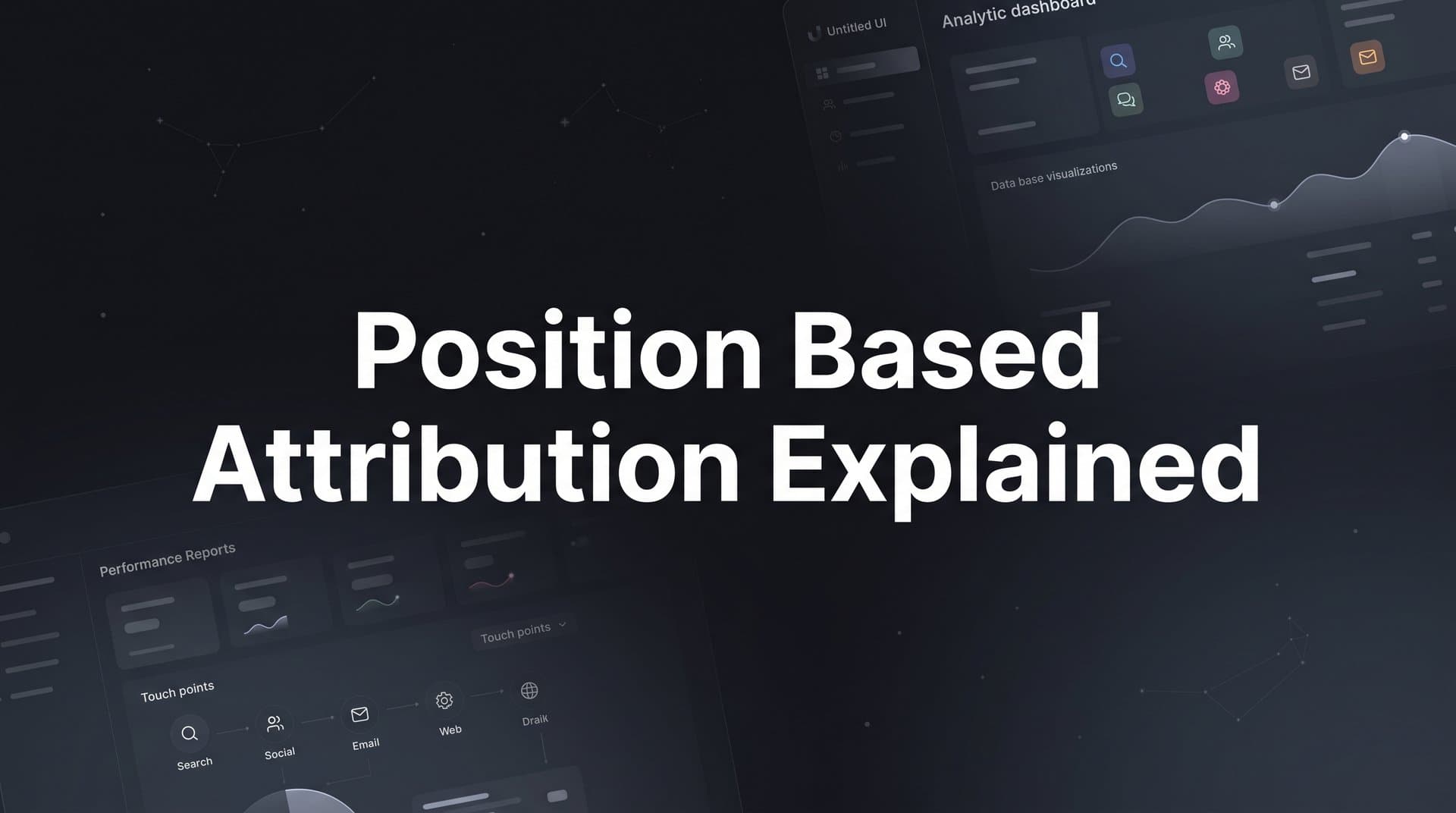 Position Based Attribution Explained: How It Works and When to Use It