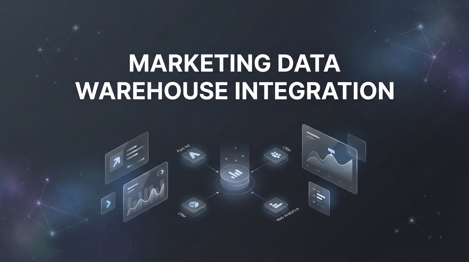 Marketing Data Warehouse Integration: The Complete Guide to Unified Campaign Analytics