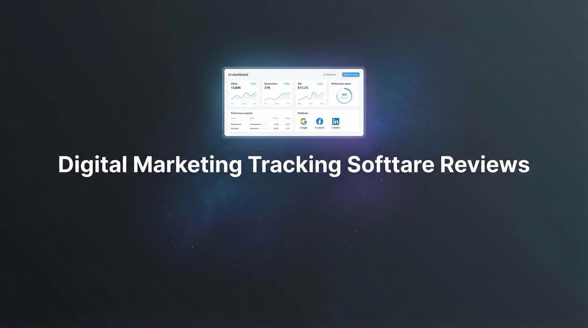 9 Best Digital Marketing Tracking Software in 2026 (Reviewed & Compared)