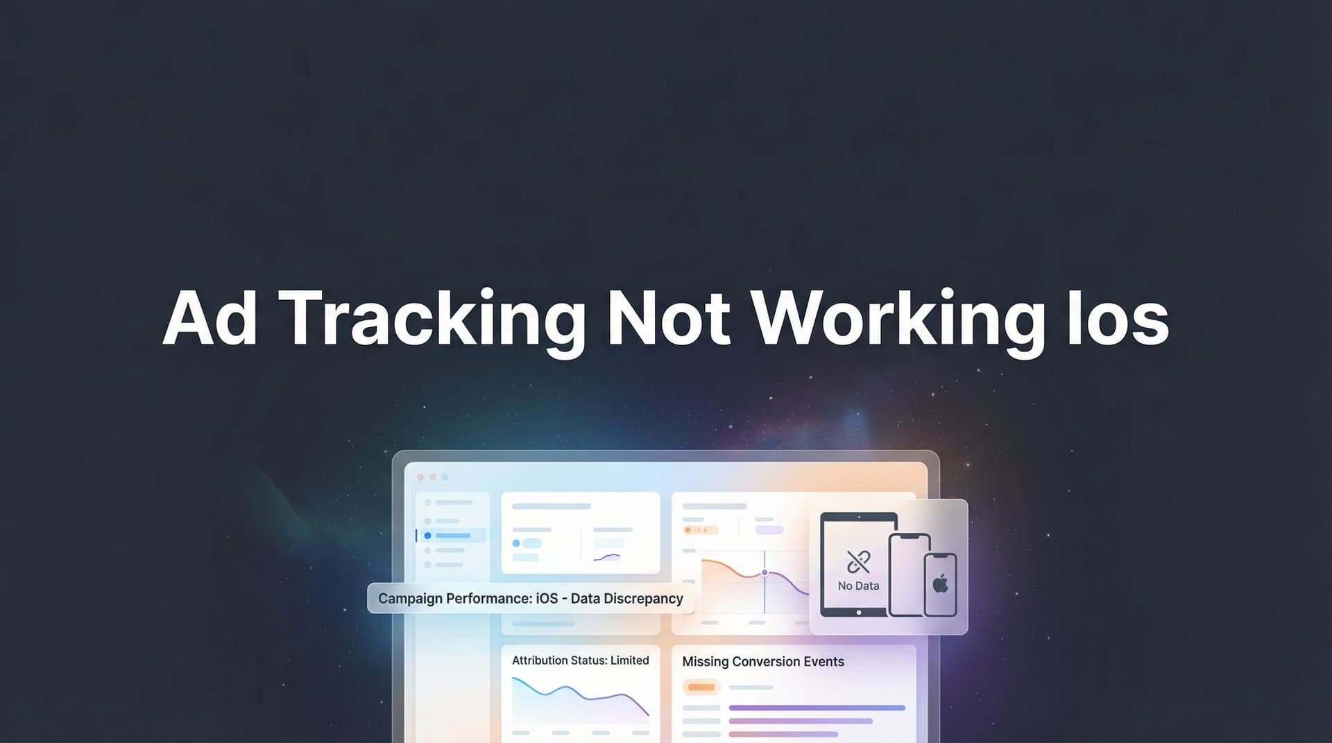 How to Fix Ad Tracking Not Working on iOS: A Step-by-Step Troubleshooting Guide