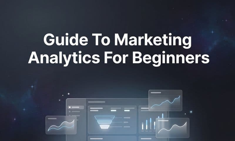 How to Master Marketing Analytics as a Beginner: A Step-by-Step Guide