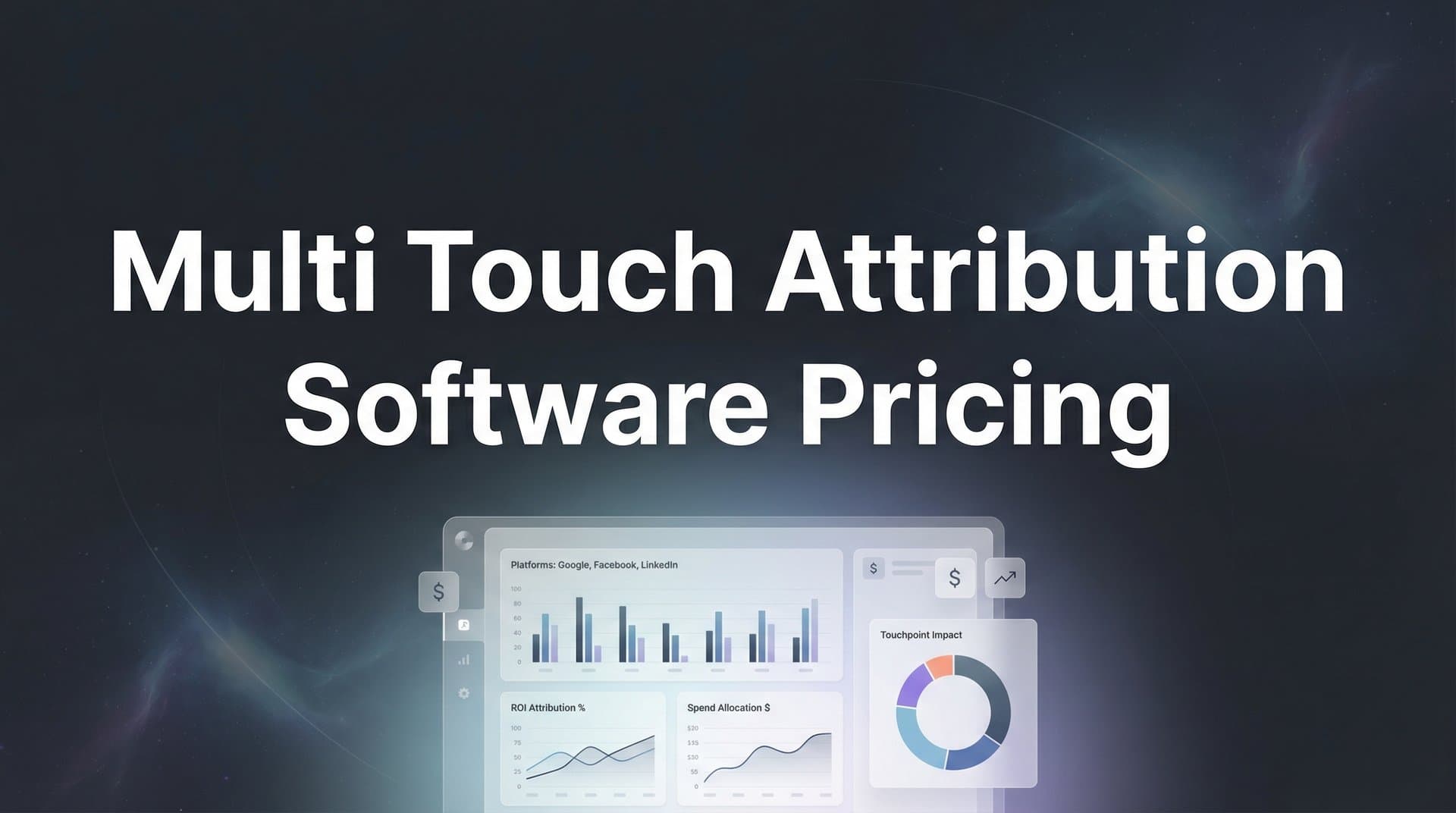 9 Best Multi-Touch Attribution Software Solutions: Pricing Compared for 2026