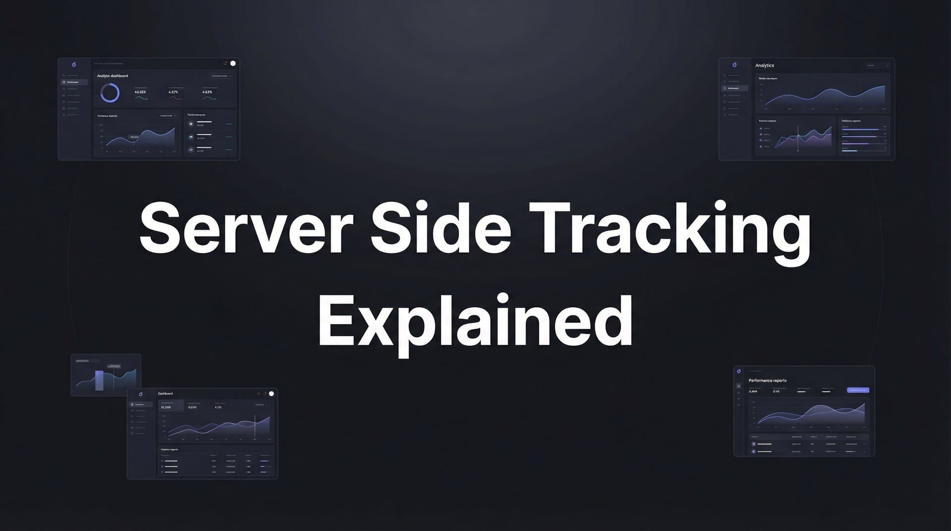 Server Side Tracking Explained: The Complete Guide for Digital Marketers