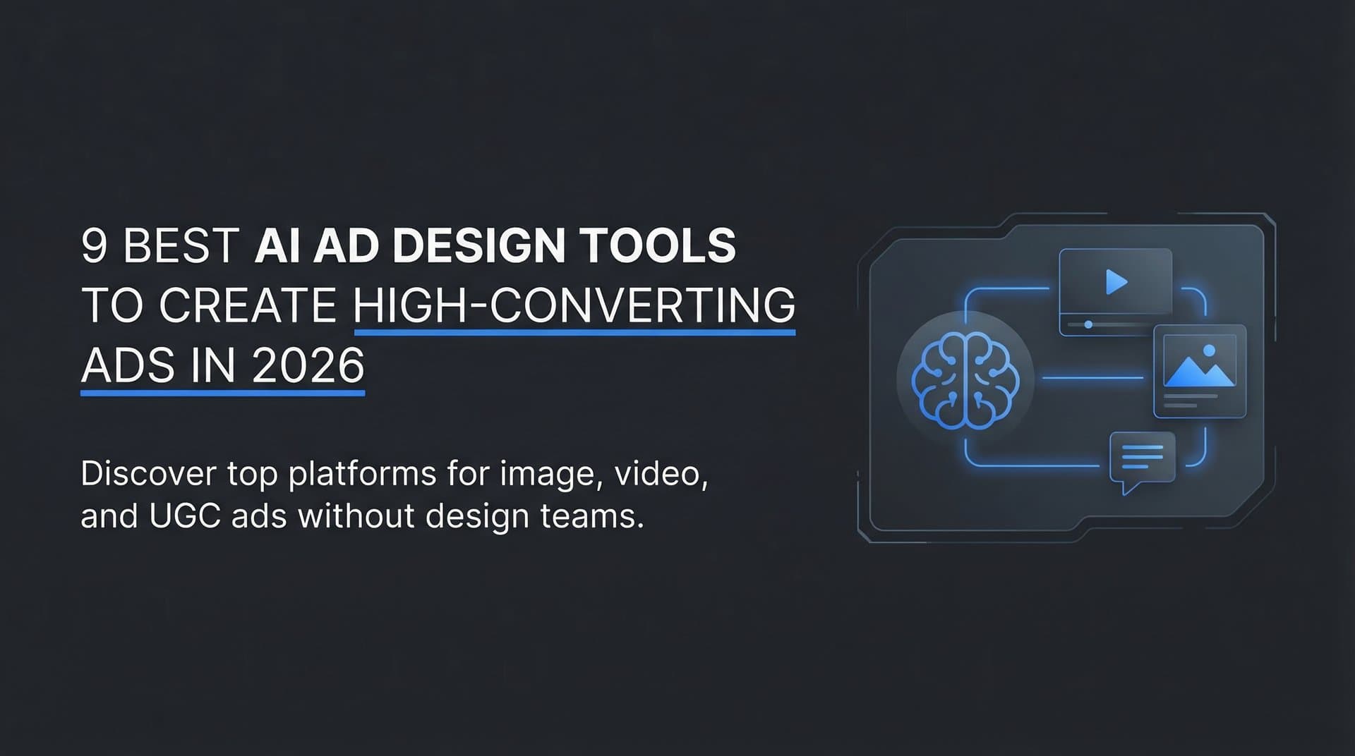 9 Best AI Ad Design Tools to Create High-Converting Ads in 2026