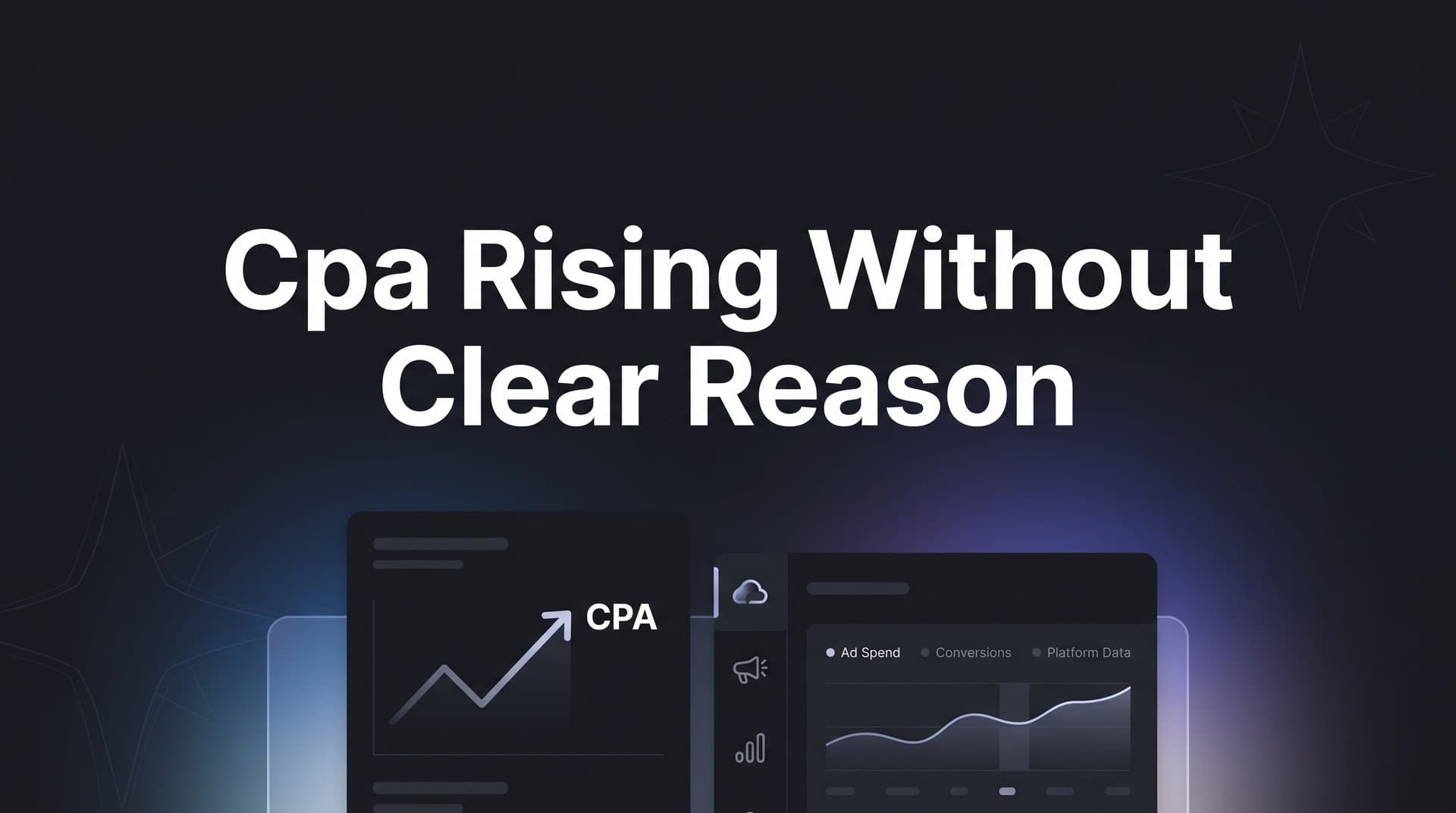 7 Proven Strategies to Diagnose and Fix CPA Rising Without Clear Reason