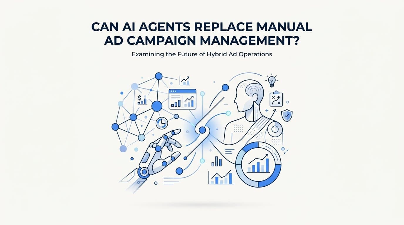 Can ai agents replace manual ad campaign management?