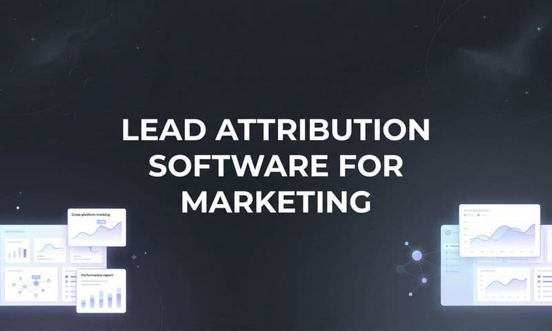 9 Best Lead Attribution Software for Marketing in 2026
