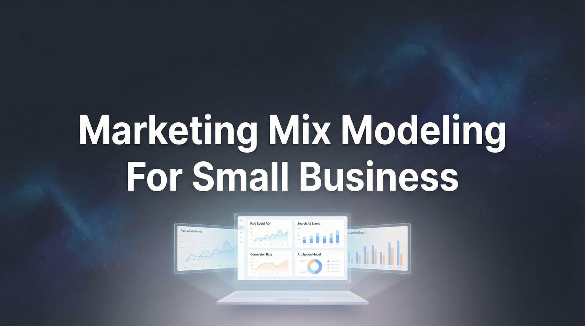 Marketing Mix Modeling for Small Business: A Practical Guide to Smarter Budget Decisions