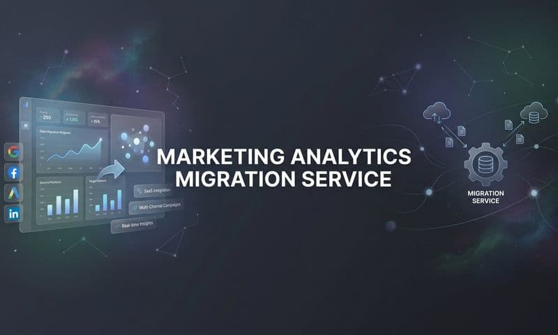 Marketing Analytics Migration Service: What It Is, Why It Matters, and How to Switch Platforms Without Losing Data