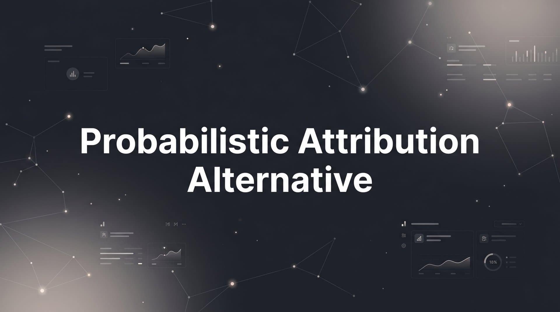 Probabilistic Attribution Alternative: Why Deterministic Tracking Wins for B2B SaaS
