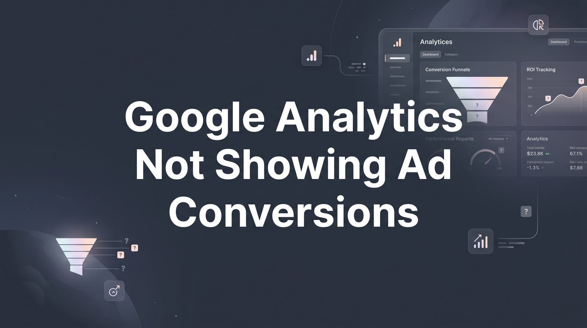 Google Analytics Not Showing Ad Conversions: How to Fix It Step by Step