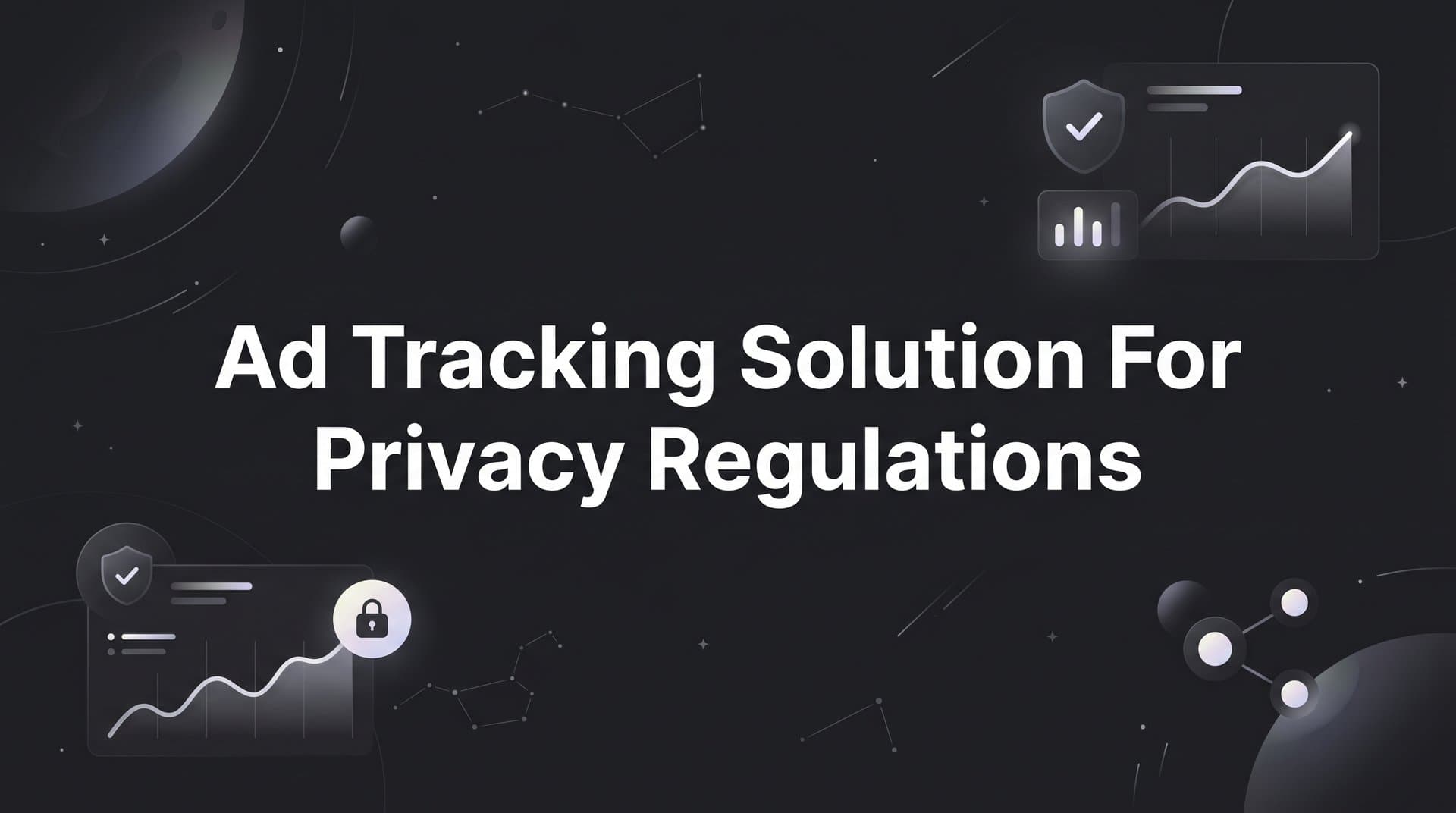 9 Best Ad Tracking Solutions for Privacy Regulations in 2026
