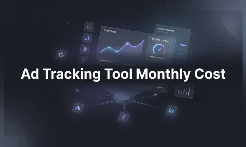 9 Best Ad Tracking Tools by Monthly Cost in 2026