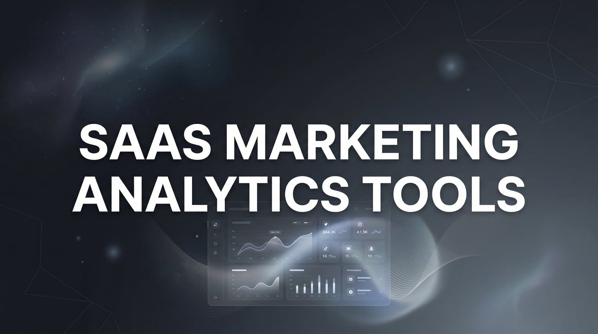 9 Best SaaS Marketing Analytics Tools to Track and Optimize Performance in 2026