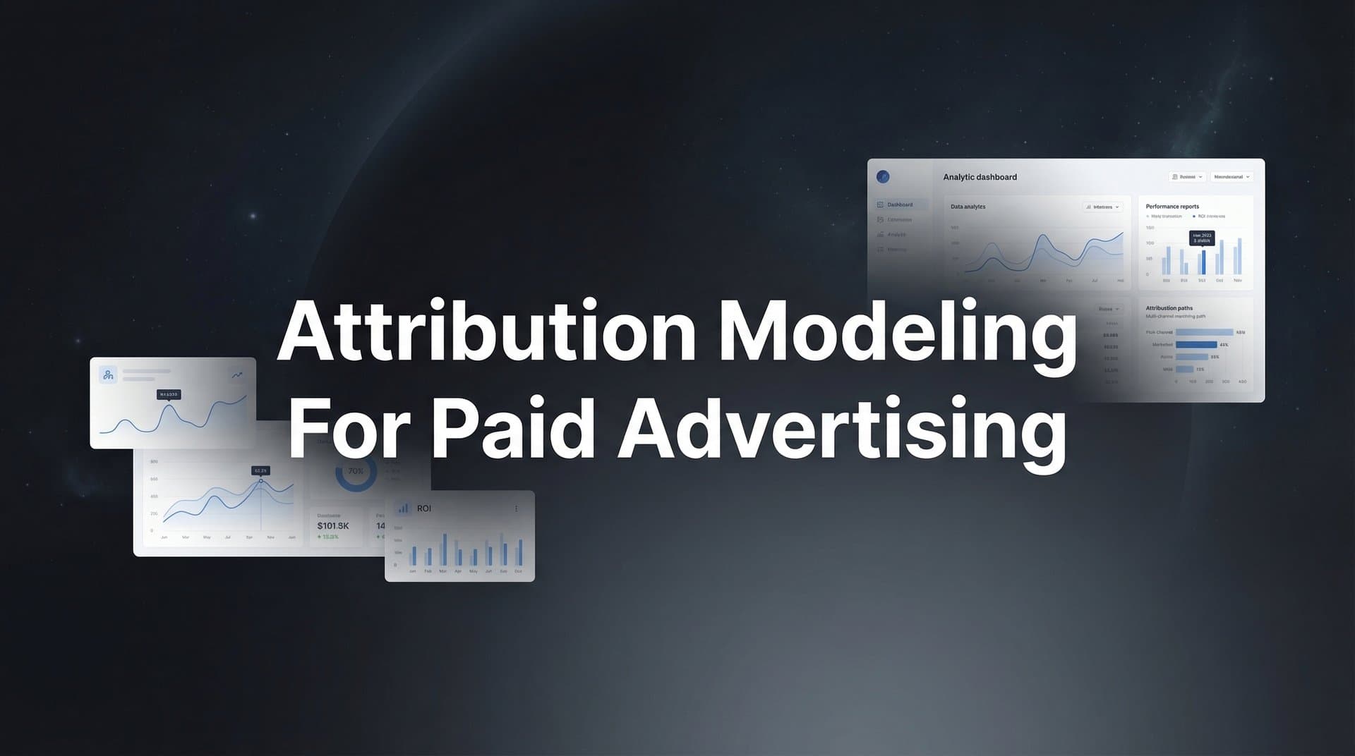 Attribution Modeling for Paid Advertising: The Complete Guide to Measuring What Actually Drives Revenue